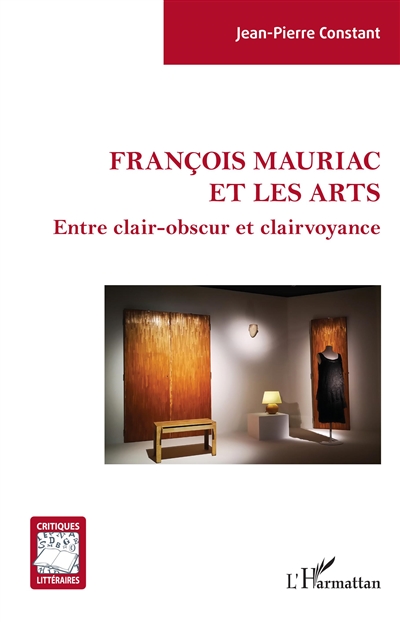 François Mauriac et les arts : entre clair-obscur et clairvoyance