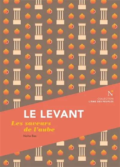 Le Levant : les saveurs de l'aube