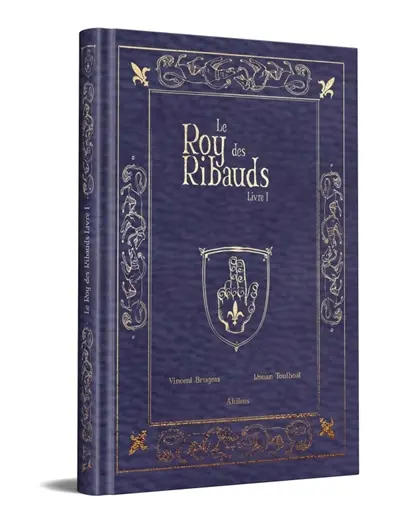 Le roy des Ribauds. Vol. 1