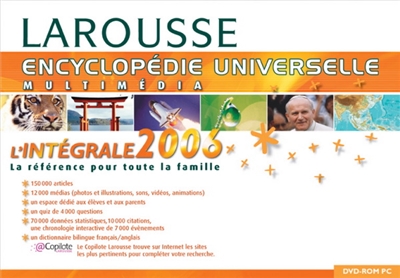 Encyclopédie universelle Larousse 2006 : l'intégrale