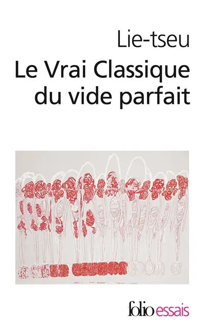 Le vrai classique du vide parfait. Lie-tseu