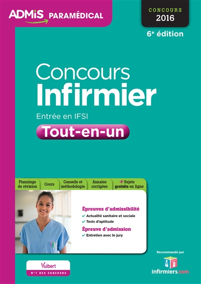 Concours infirmier : tout-en-un : entrée en IFSI, concours 2016