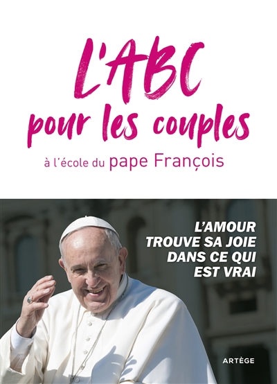 L'abc pour les couples à l'école du pape François