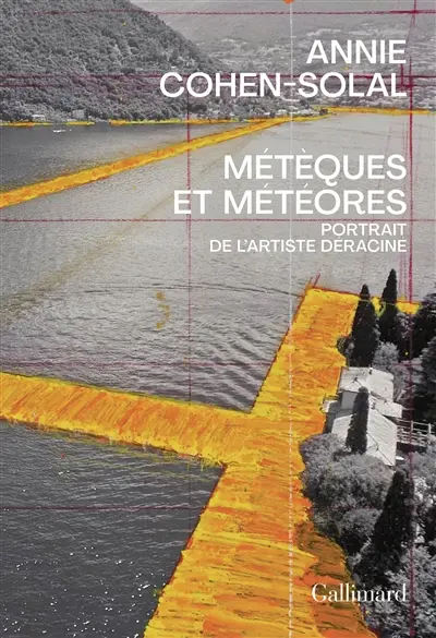 Métèques et météores : portrait de l'artiste déraciné