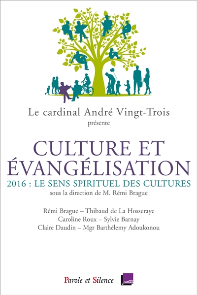 Culture et évangélisation, le sens spirituel des cultures : conférences de carême 2016 à Notre-Dame de Paris