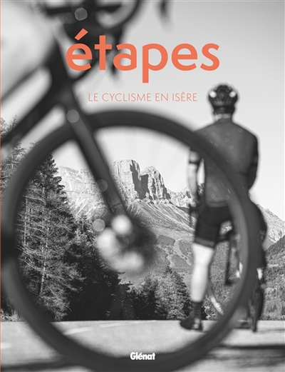 Etapes. Le cyclisme en Isère