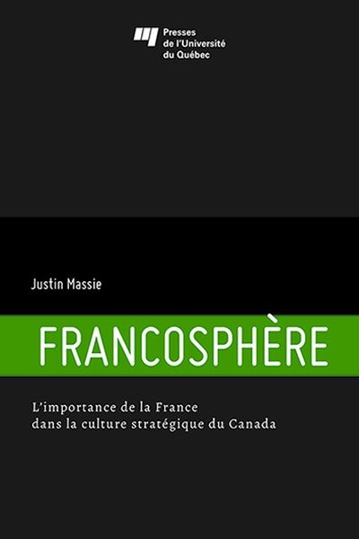 Francosphère : importance de la France dans la culture stratégique du Canada