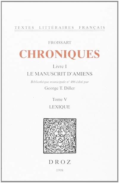 Chroniques : livre I, le manuscrit d'Amiens. Vol. 5. Lexique
