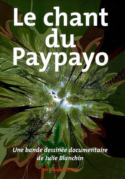 Le chant du Paypayo : une bande dessinée documentaire