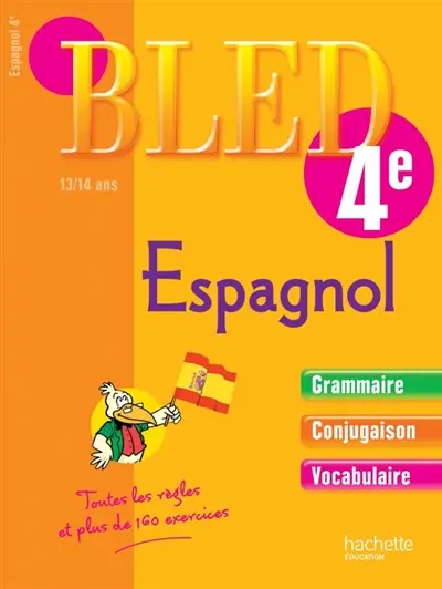 Bled espagnol 4e, 13-14 ans : grammaire, conjugaison, vocabulaire