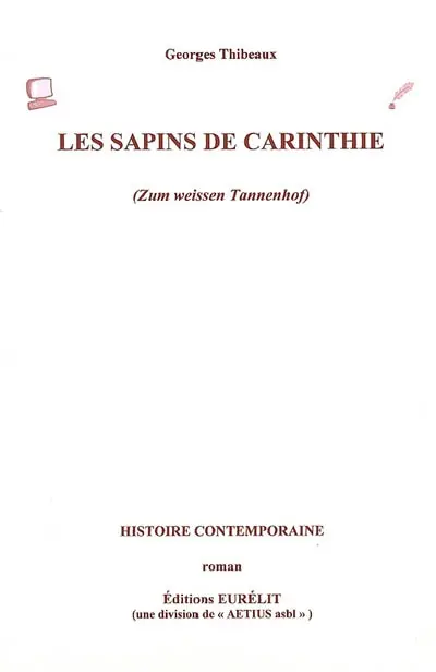 Les sapins de Carinthie (Zum weissen Tannenhof) : histoire contemporaine