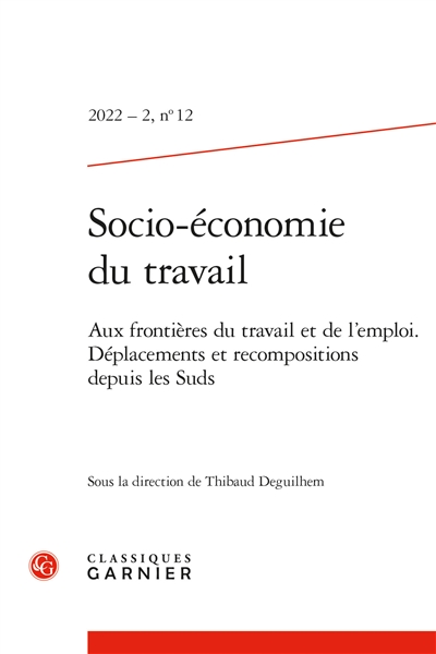 Socio-économie du travail, n° 12. Aux frontières du travail et de l'emploi : déplacements et recompositions depuis les Suds