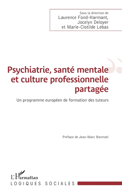 Psychiatrie, santé mentale et culture professionnelle partagée : un programme européen de formation des tuteurs