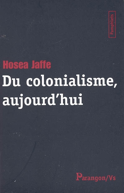 Du colonialisme, aujourd'hui