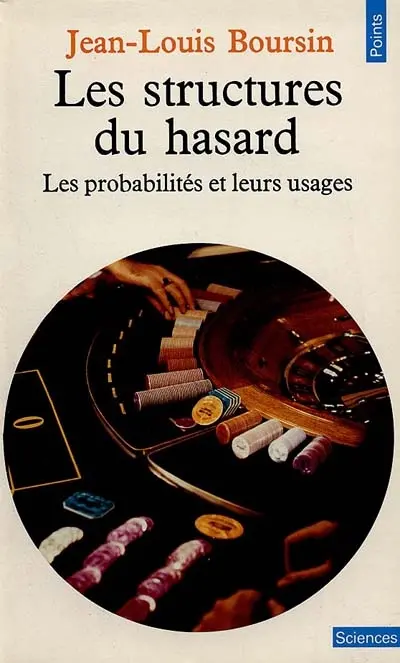 Les Structures du hasard : les probabilités et leurs usages