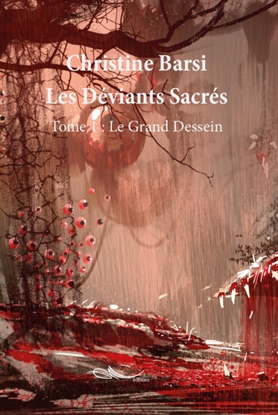 Les déviants sacrés : saga des mondes mutants. Vol. 1. Le grand dessein