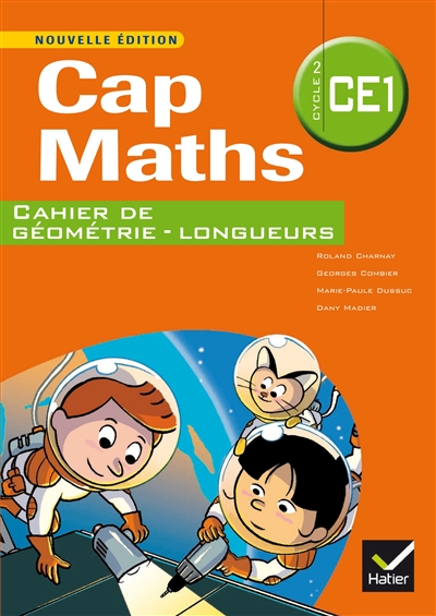 Cap maths, CE1 : cahier de géométrie-longueurs