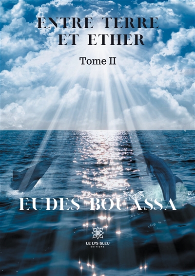 Entre terre et éther : Tome II