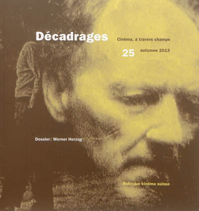 Décadrages, n° 25. Werner Herzog