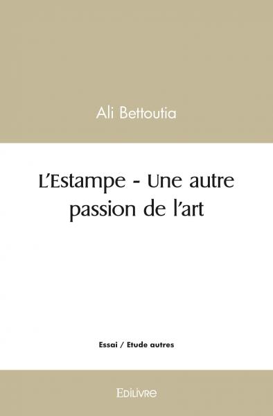 L'estampe : une autre passion de l'art