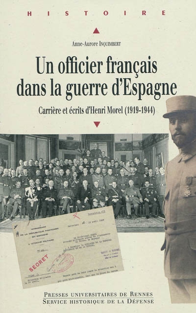 Un officier français dans la guerre d'Espagne : carrière et écrits d'Henri Morel (1919-1944)