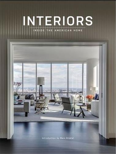 Interiors : Inside the American Home