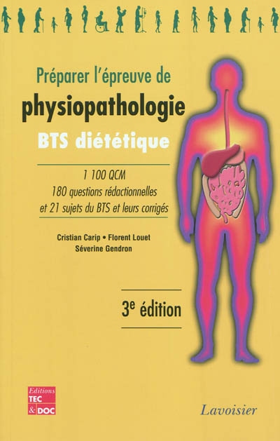 Préparer l'épreuve de physiopathologie : BTS diététique : 1100 QCM, 180 questions rédactionnelles et 21 sujets du BTS et leurs corrigés