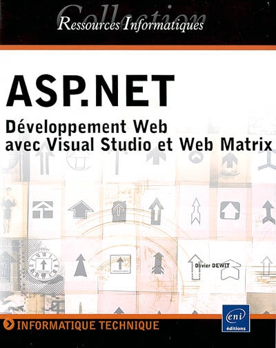 ASP.Net : développement Web avec Visual Studio et Web Matrix