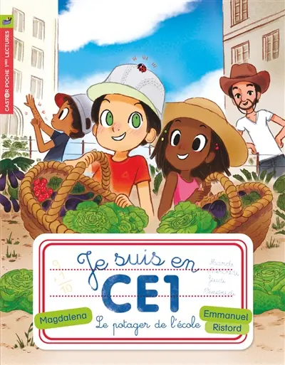 Je suis en CE1. Vol. 5. Le potager de l'école