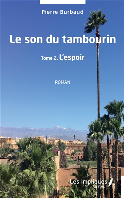 Le son du tambourin. Vol. 2. L'espoir