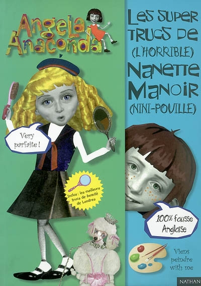 Les super trucs de (l'horrible) Nanette Manoir (Nini-pouille)