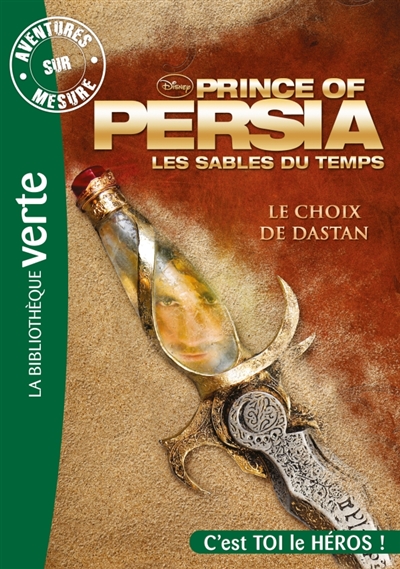 Prince of Persia, les sables du temps - Le choix de Dastan