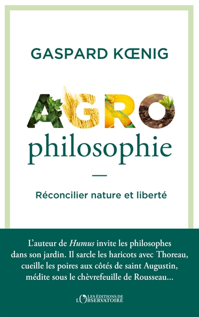 Agrophilosophie : cultiver son jardin et son esprit