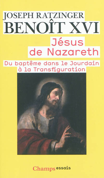 Jésus de Nazareth. Vol. 1. Du baptême dans le Jourdain à la transfiguration