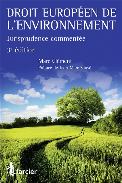 Droit européen de l'environnement : jurisprudence commentée