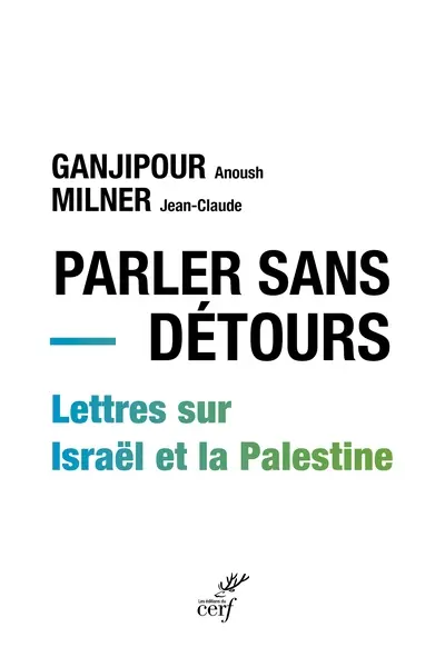 Parler sans détours : lettres sur Israël et la Palestine