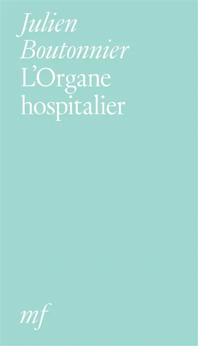 L'organe hospitalier