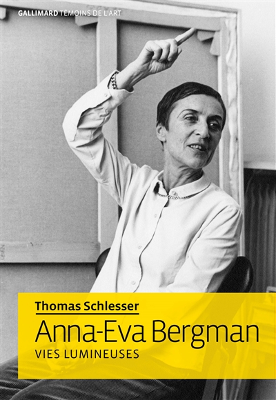Anna-Eva Bergman : vies lumineuses