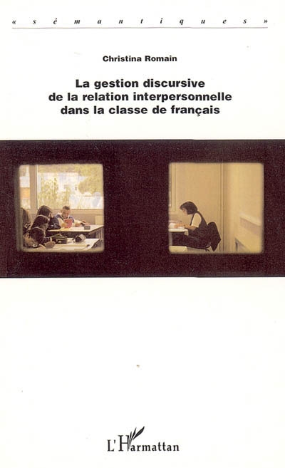 La gestion discursive de la relation interpersonnelle dans la classe de français