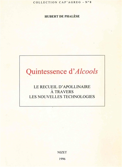 Quintessence d'Alcools : le recueil d'Apollinaire à travers les nouvelles technologies