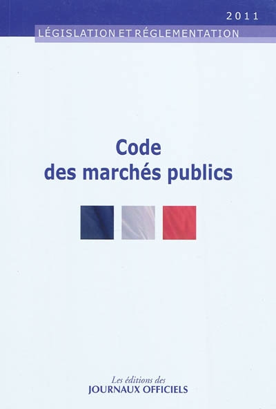 Code des marchés publics : textes mis à jour au 16 septembre 2011