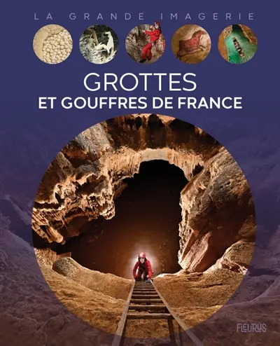Grottes et gouffres de France Grottes et gouffres de France