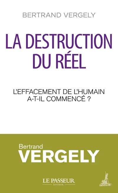 La destruction du réel : l'effacement de l'humain a-t-il commencé ?