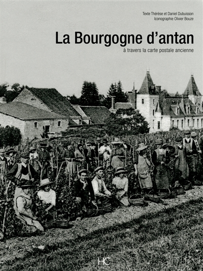 La Bourgogne d'antan à travers la carte postale ancienne