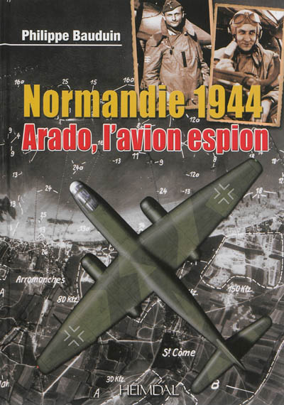Normandie 1944 : Arado, l'avion espion
