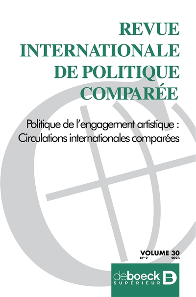 Revue internationale de politique comparée, n° 2 (2023). Politique de l'engagement artistique : circulations internationales comparées