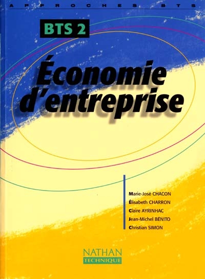 Economie d'entreprise : BTS 2ème année : livre de l'élève