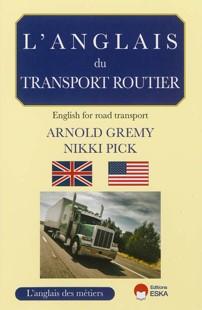 L'anglais du transport routier. English for road transport