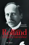 Romain Rolland tel qu'en lui-même