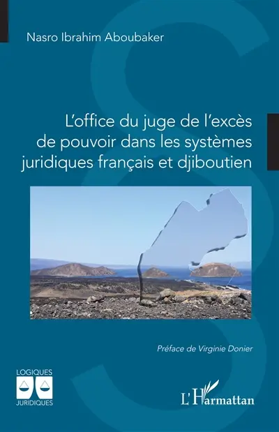 L'office du juge de l'excès de pouvoir dans les systèmes juridiques français et djiboutien